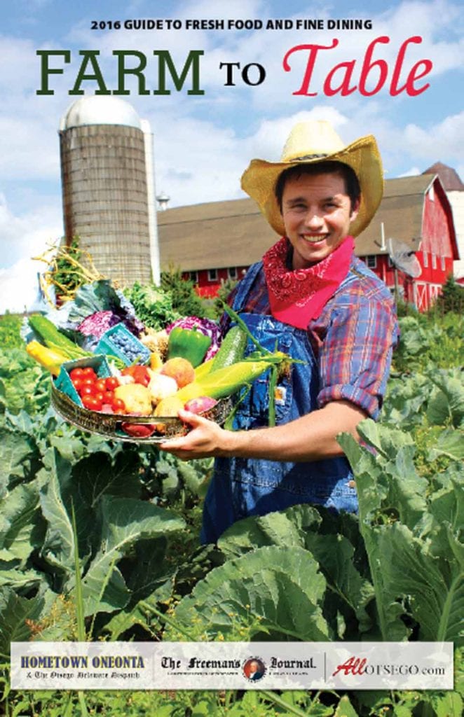 The 2016 Guide to Fresh Food & Fine Dining – the third annual Farm To Table supplement – has been inserted in this week's Hometown Oneonta and The Freeman's Journal, on newsstands around the county as of this afternoon. The guide will also appear in home delivery copies of the newspapers that arrive Thursday and Friday. The biggest so far, it includes more than two dozen enterprises seeking to bring locally grown foods to market. Don't miss it!
